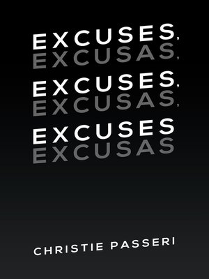 cover image of Excuses, Excuses, Excuses